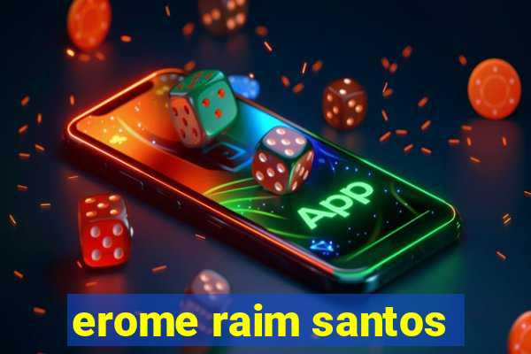 erome raim santos